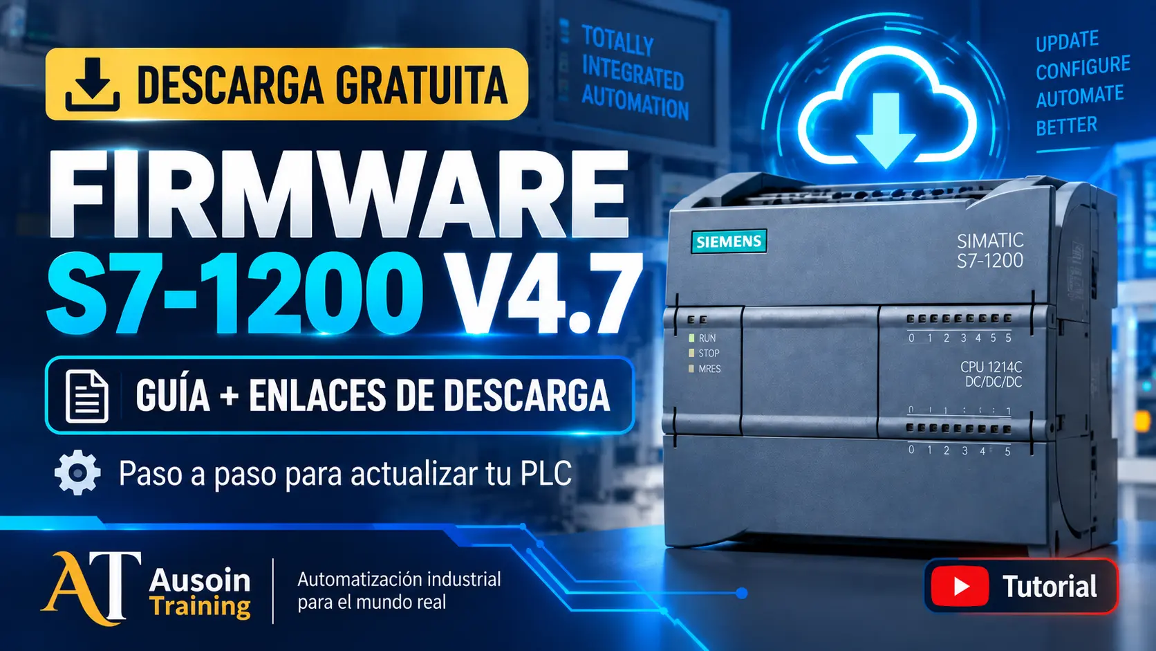Descargar firmware S7-1200 V4.7 Siemens con guía de actualización | Ausoin Training